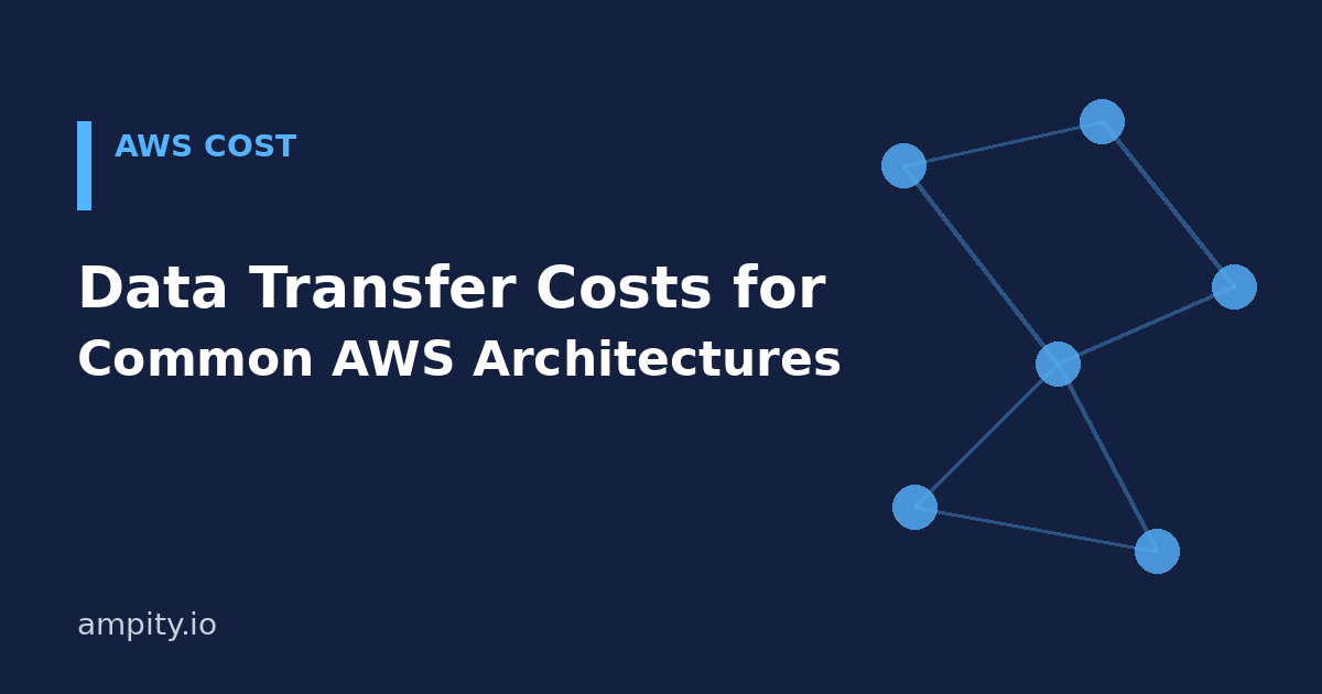 Topic cover for comparing AWS architecture data transfer costs, not a pricing chart or deployed topology
